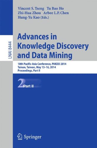 Advances in Knowledge Discovery and Data Mining: 18th Pacific-Asia Conference, PAKDD 2014, Tainan, Taiwan, May 13-16, 2014. Proceedings, Part II . . . ... (Lecture Notes in Computer Science)