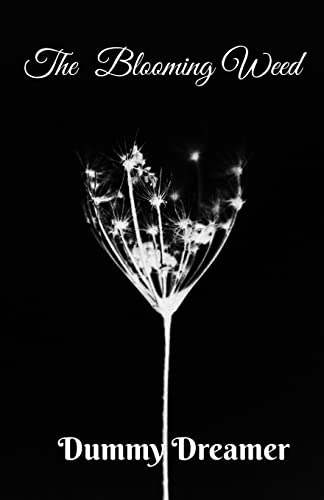 THE BLOOMING WEED