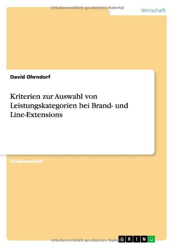 Kriterien zur Auswahl von Leistungskategorien bei Brand- und Line-Extensions