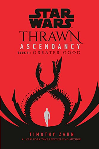 Star Wars: Thrawn Ascendancy (Book II: Greater Good) (Star Wars: The Ascendancy Trilogy, Band 2)