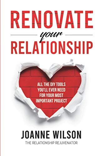 Renovate Your Relationship: All The DIY Tools For Your Most Important Project: All The DIY Tools You'll Ever Need For Your Most Important Project