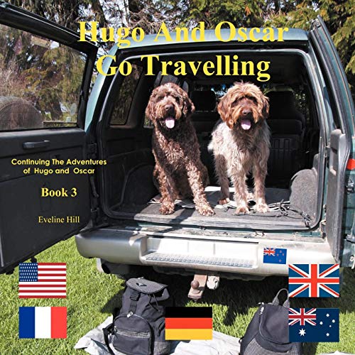 Hugo and Oscar Go Travelling: Continuing the adventures of Hugo and Oscar