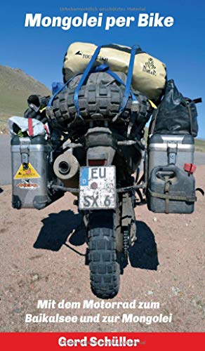 Mongolei per Bike: Mit dem Motorrad zum Baikalsee und zur Mongolei