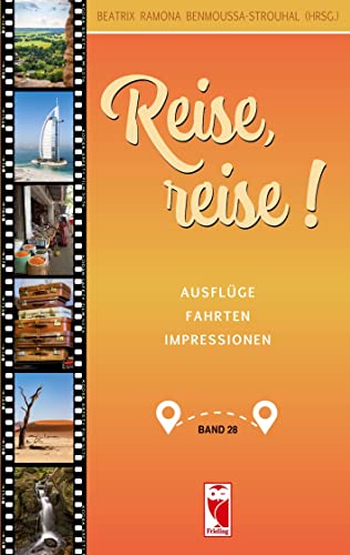 Reise, reise!: Ausflüge - Fahrten - Impressionen. Ausgabe 28