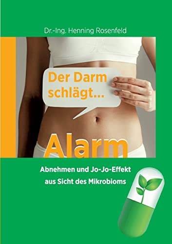 Der Darm schlägt Alarm: Abnehmen und Jo-Jo-Effekt aus Sicht des Mikrobioms