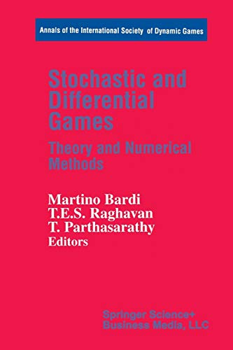 Stochastic and Differential Games: Theory and Numerical Methods (Annals of the International Society of Dynamic Games, 4, Band 4)