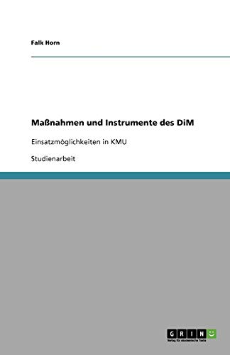 Maßnahmen und Instrumente des DiM: Einsatzmöglichkeiten in KMU
