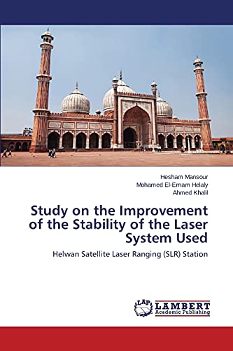 Study on the Improvement of the Stability of the Laser System Used: Helwan Satellite Laser Ranging (SLR) Station