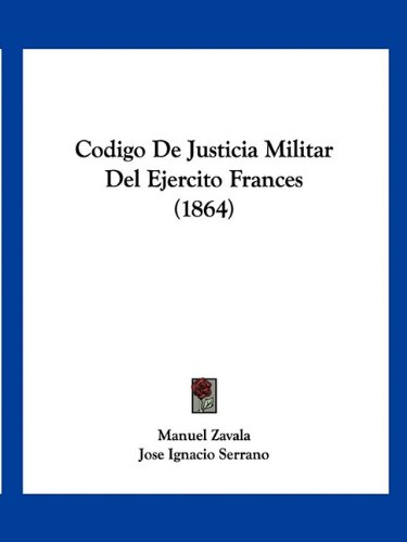 Codigo De Justicia Militar Del Ejercito Frances (1864)