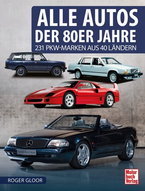 Alle Autos der 80er Jahre: 231 PKW-Marken aus 40 Ländern