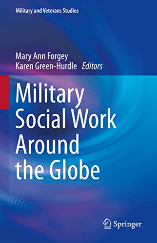 Military Social Work Around the Globe (Military and Veterans Studies)