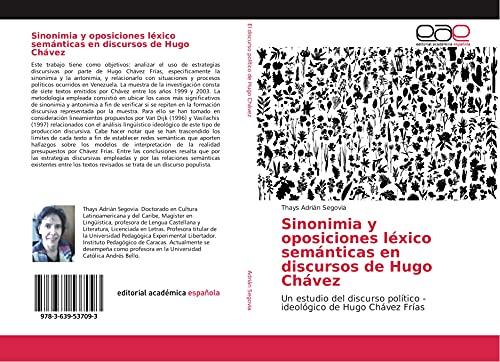 Sinonimia y oposiciones léxico semánticas en discursos de Hugo Chávez: Un estudio del discurso político - ideológico de Hugo Chávez Frías