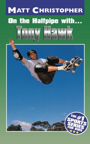 On the Halfpipe with Tony Hawk (Athlete Biographies)