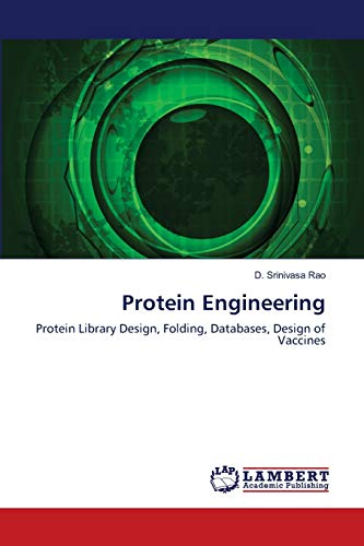 Protein Engineering: Protein Library Design, Folding, Databases, Design of Vaccines
