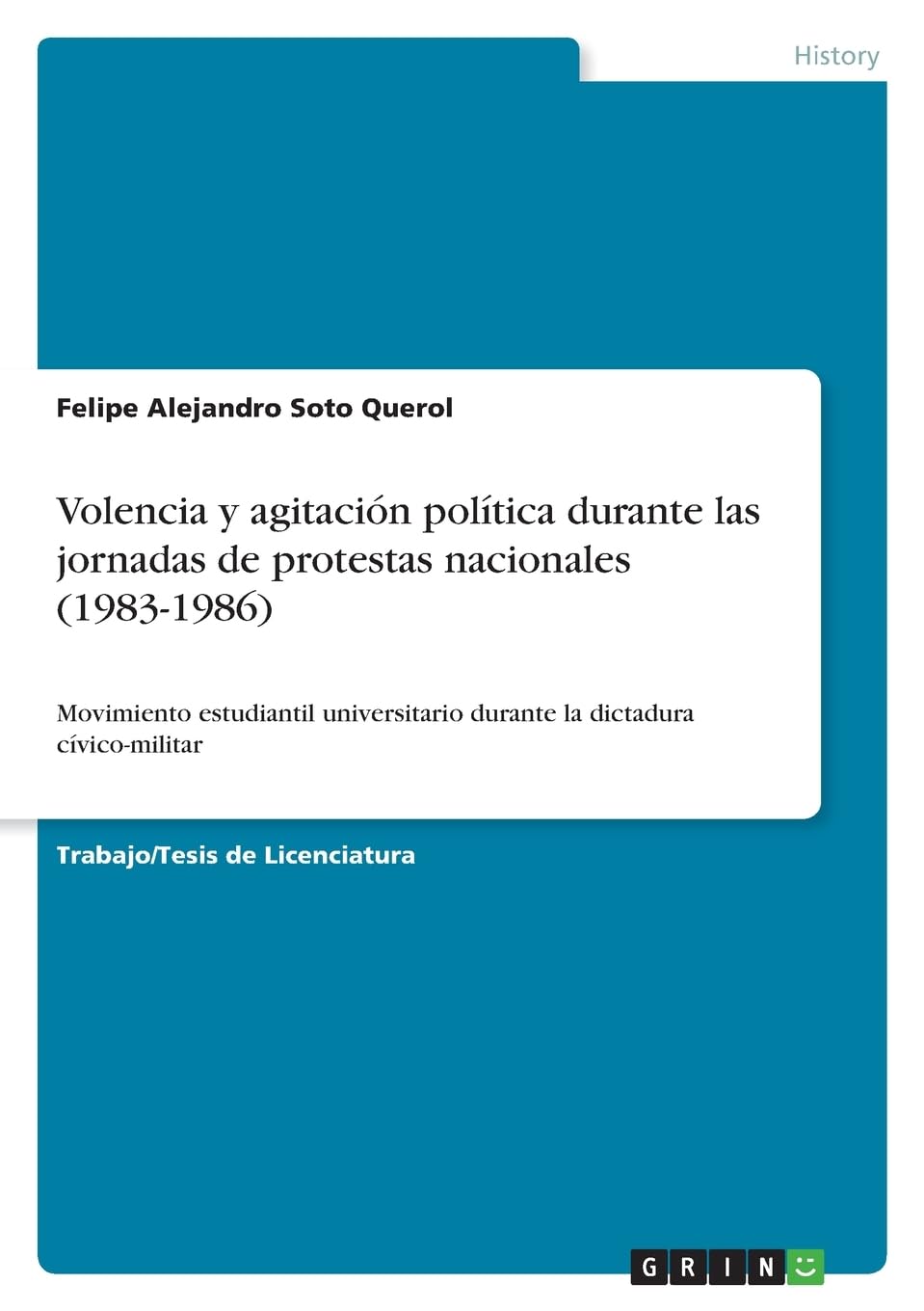 Volencia y agitación política durante las jornadas de protestas nacionales (1983-1986): Movimiento estudiantil universitario durante la dictadura cívico-militar