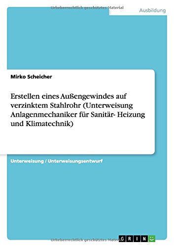Erstellen eines Außengewindes auf verzinktem Stahlrohr (Unterweisung Anlagenmechaniker für Sanitär- Heizung und Klimatechnik)