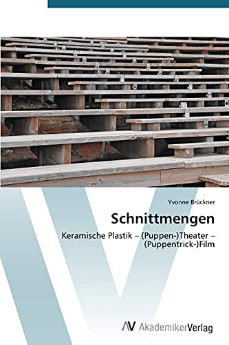 Schnittmengen: Keramische Plastik – (Puppen-)Theater – (Puppentrick-)Film