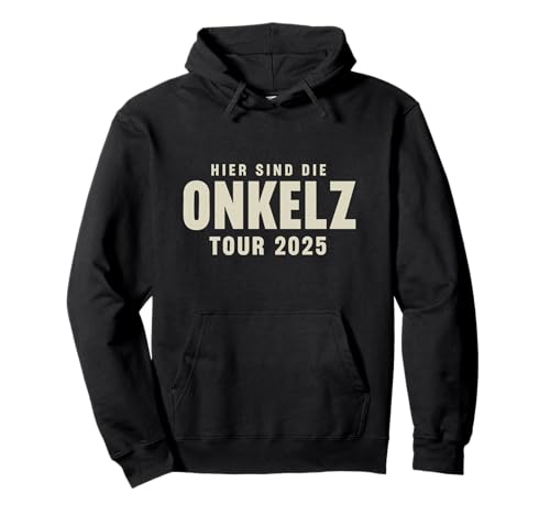 Onkelz Tour 2025 – Für echte Rockfans Pullover Hoodie