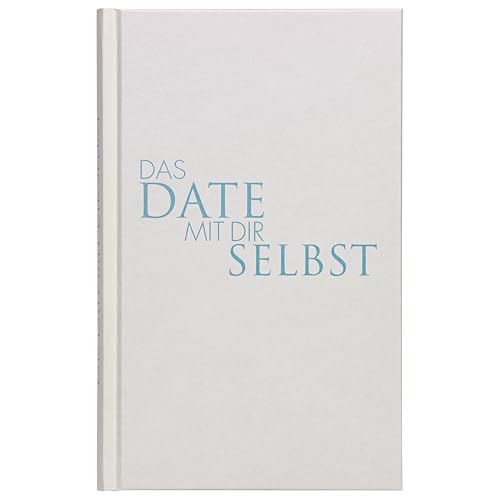 Das Date mit dir selbst - Das Original | Verblüffende Erkenntnisse über dich selbst, deine Wünsche und Ziele | Ein Reflexionsbuch mit 23 spannenden Übungen | Achtsamkeit, Selbstliebe & Mentale Stärke
