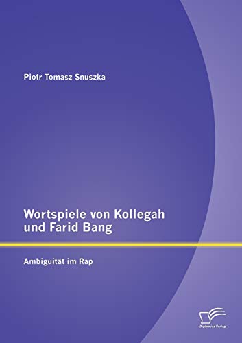 Wortspiele von Kollegah und Farid Bang: Ambiguität im Rap