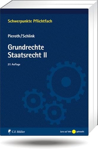 Grundrechte. Staatsrecht II (Schwerpunkte Pflichtfach)