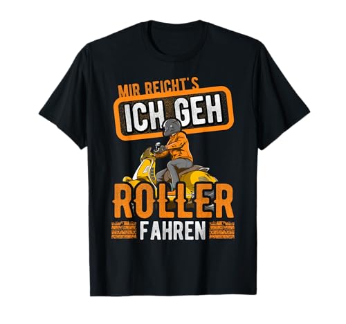 Rollerfahrer Geschenke Motorroller Spruch Geschenkidee T-Shirt