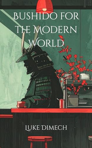 Bushido for the Modern World
