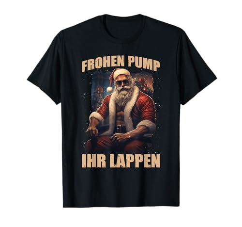 Lustige Bodybuilder Sprüche & Fitness Gym Outfit Frohen Pump Weihnachten Kraftsport Gym lustiges Bodybuilding T-Shirt Schwarz Klein Crew-Ausschnitt Kurzarm