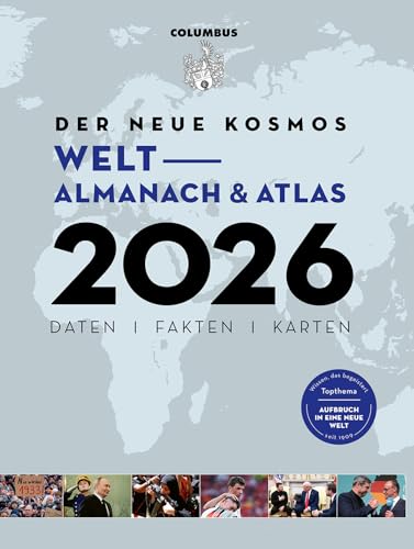Der neue Kosmos Welt-Almanach & Atlas 2026: Daten. Fakten. Karten. Topthema: Aufbruch in eine neue Welt
