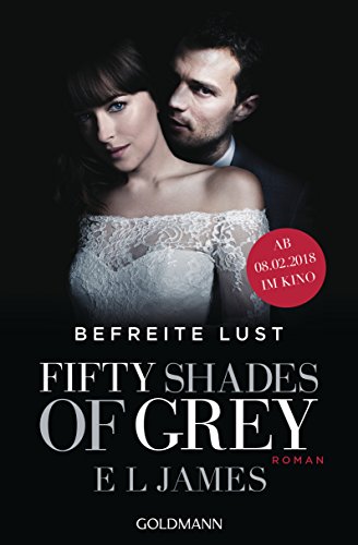 Befreite Lust (Fifty Shades of Grey, Band 3)