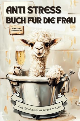 Anti Stress Buch für die Frau - Weil Schokolade zu schnell weg ist: Lustiges Geschenk für Frauen