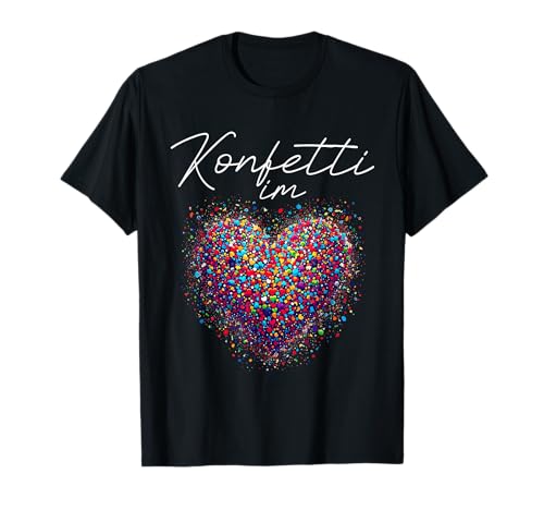 Fasching Kostüm Konfetti im Herzen Karneval T-Shirt