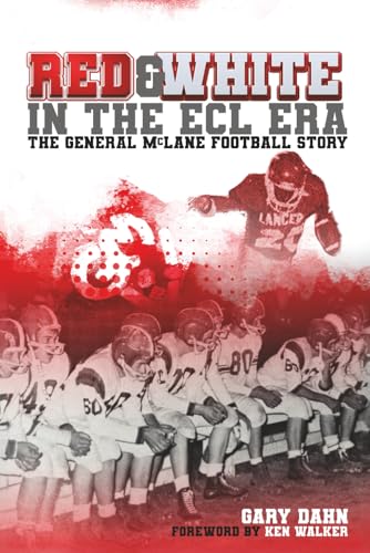 Red and White in the ECL Era: The General McLane Football Story