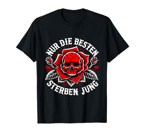 Nur die Besten sterben jung - Rocker Statement T-Shirt