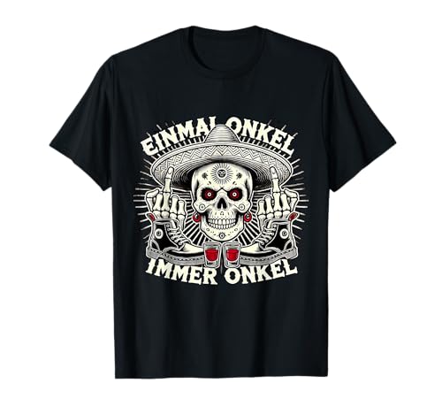 Einmal Onkel, immer Onkel - La Familia - Los Tioz 2025 T-Shirt
