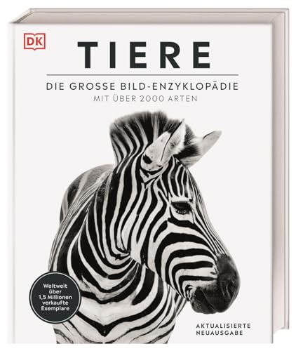 DK Bibliothek. Tiere: Die große Bild-Enzyklopädie mit über 2000 Arten