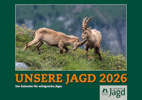 Wandkalender Unsere Jagd 2026: Der Kalender für erfolgreiche Jäger