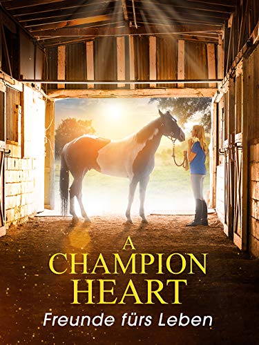 A Champion Heart - Freunde fürs Leben
