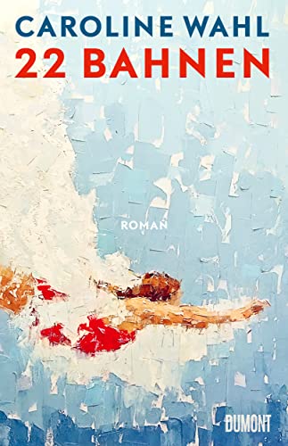 22 Bahnen: Roman | Lieblingsbuch des unabhängigen Buchhandels 2023