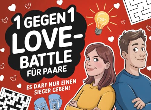 1 gegen 1 Love Battle für Paare: Das Duellbuch für lustige Date Nights & Spieleabende – Perfektes Geschenk für sie & ihn zum Valentinstag, Jahrestag, Hochzeit