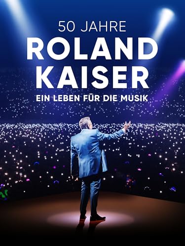 50 Jahre Roland Kaiser: Ein Leben für die Musik