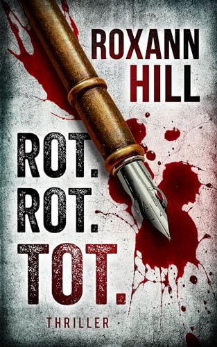 Rot. Rot. Tot. : Thriller (Steinbach und Wagner 18)