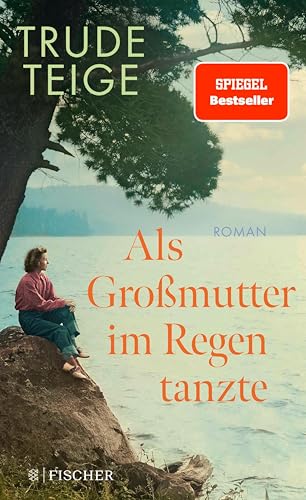 Als Großmutter im Regen tanzte: Roman | Der bewegende Longseller mit Tiefgang
