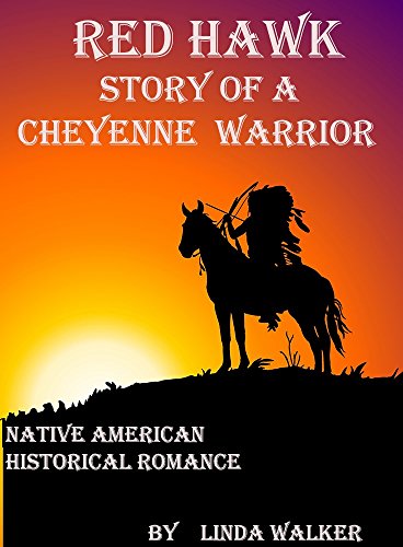 Red Hawk: Story of a Cheyenne Warrior (English Edition)