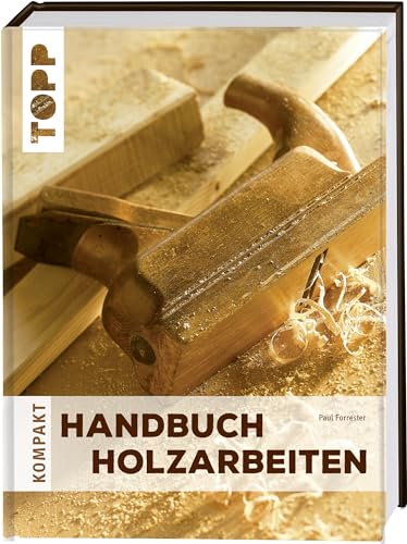 Handbuch Holzarbeiten (TOPP KOMPAKT)