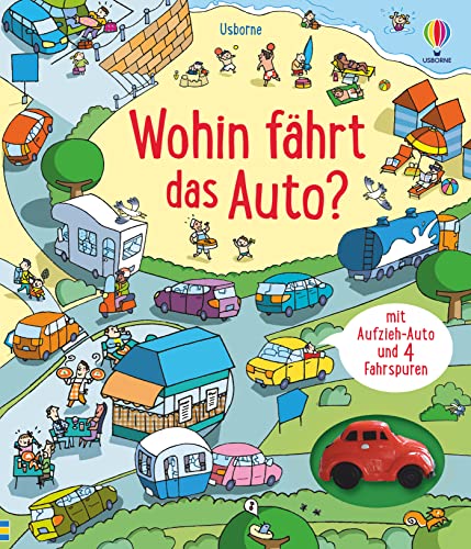 Wohin fährt das Auto?: mit Aufzieh-Auto und 4 Fahrspuren (Fahrspurenbücher)