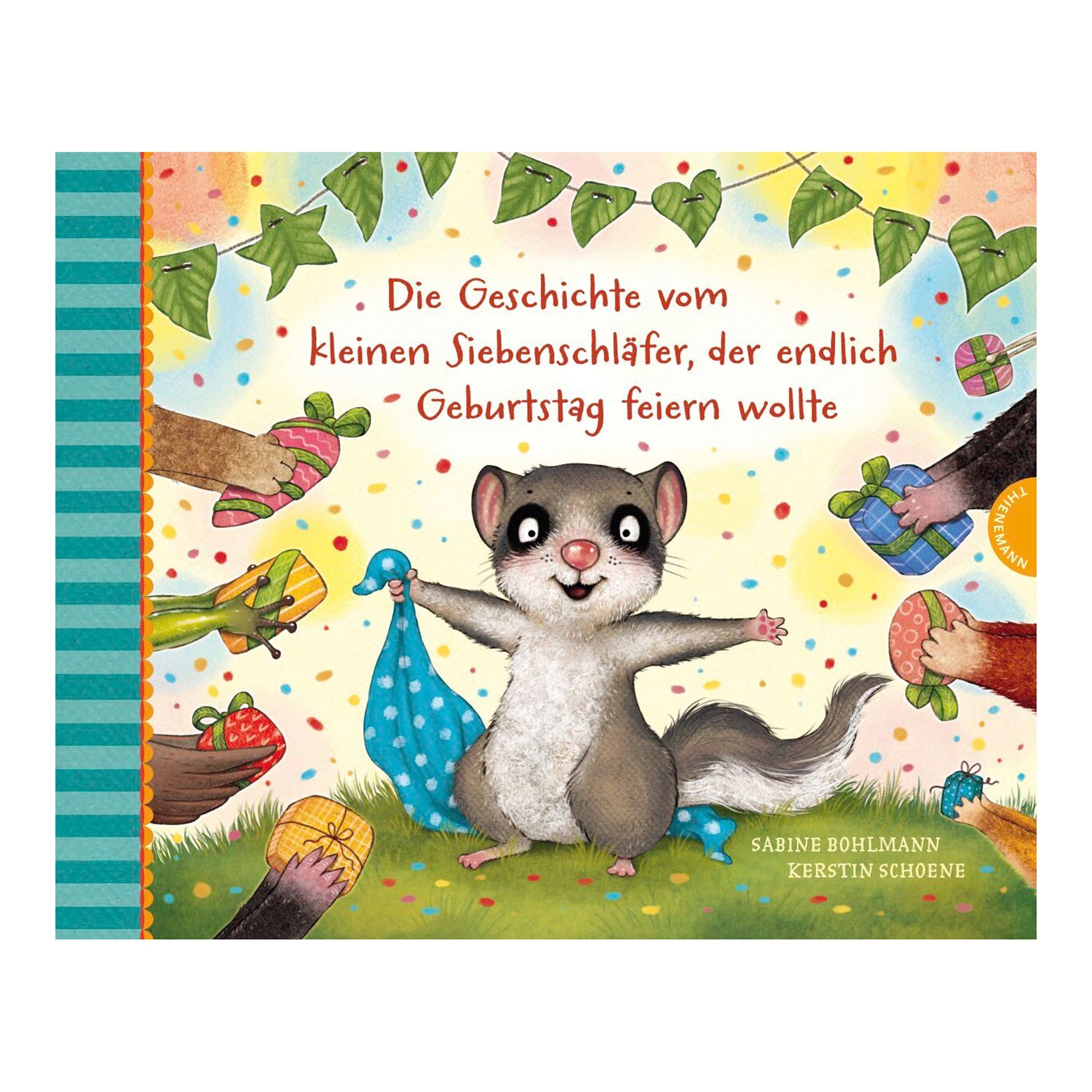 Der kleine Siebenschläfer Die Geschichte vom kleinen Siebenschläfer, der endlich Geburtstag feiern wollte